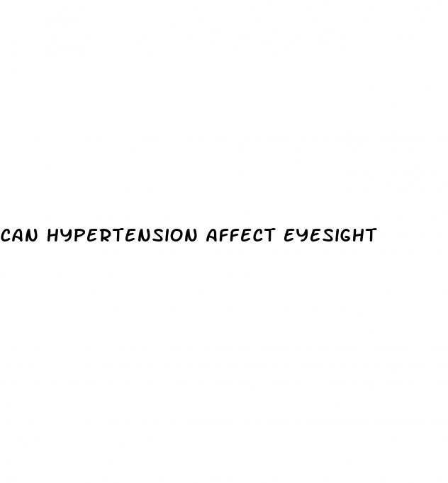 can hypertension affect eyesight