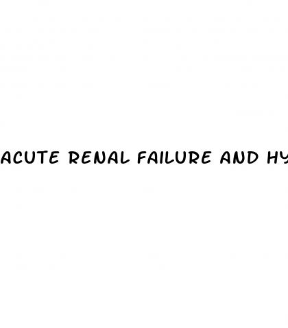 acute renal failure and hypertension