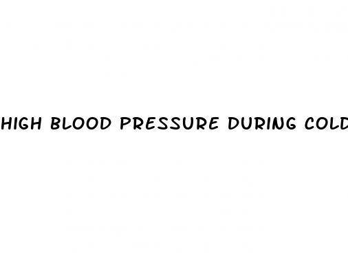 high blood pressure during cold