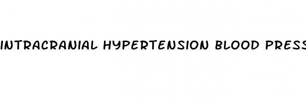 intracranial hypertension blood pressure
