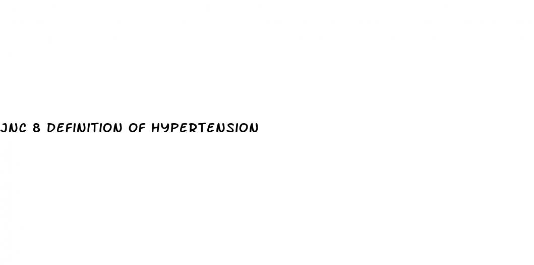 jnc 8 definition of hypertension