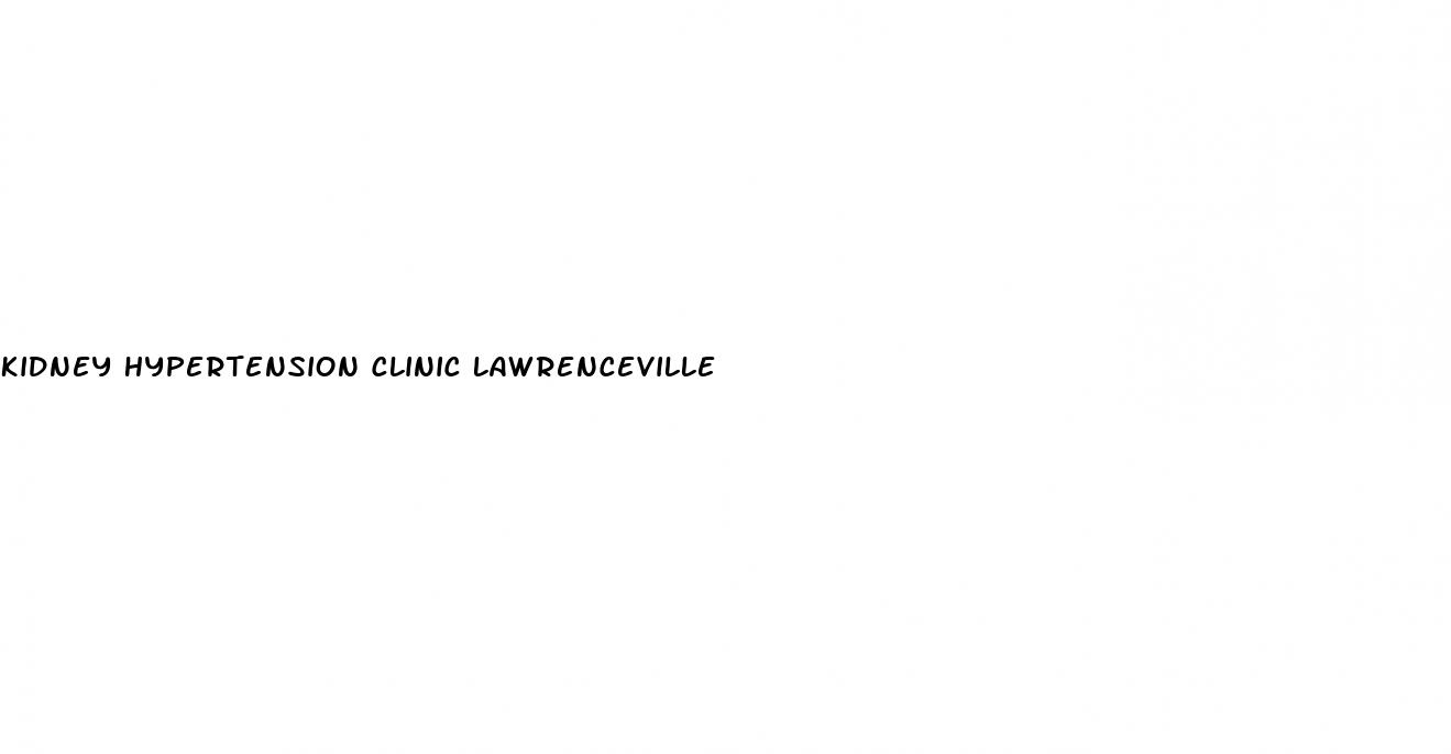 kidney hypertension clinic lawrenceville