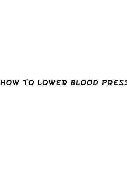 how to lower blood pressure and cholesterol quickly