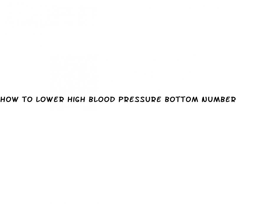 how to lower high blood pressure bottom number