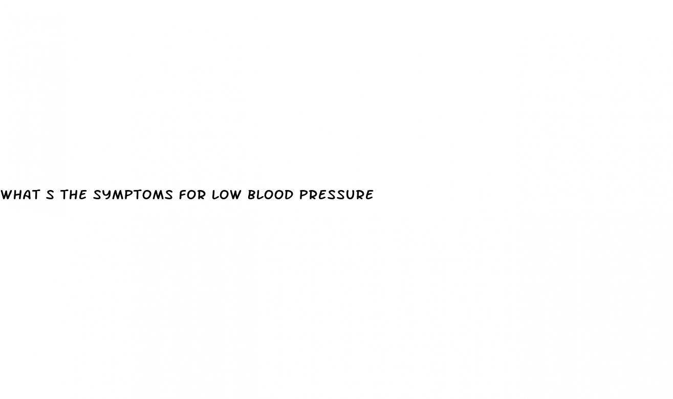 what s the symptoms for low blood pressure