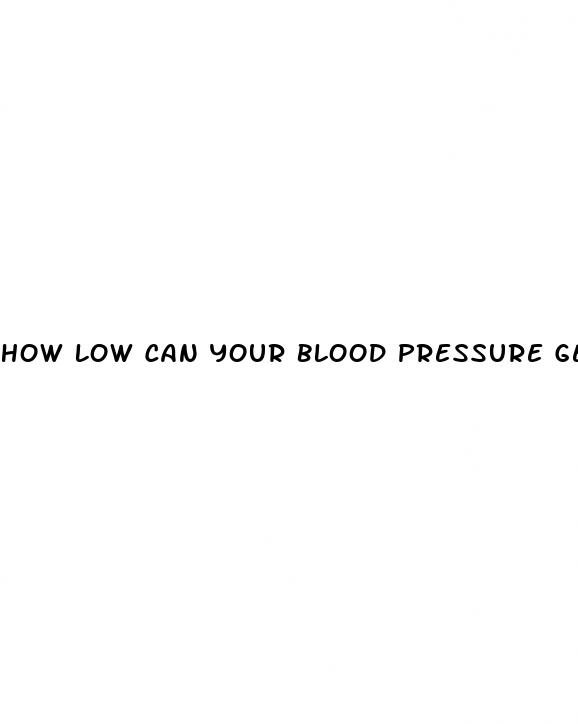 how low can your blood pressure get before you die