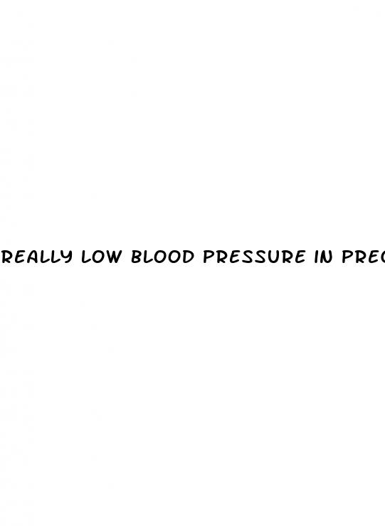 really low blood pressure in pregnancy