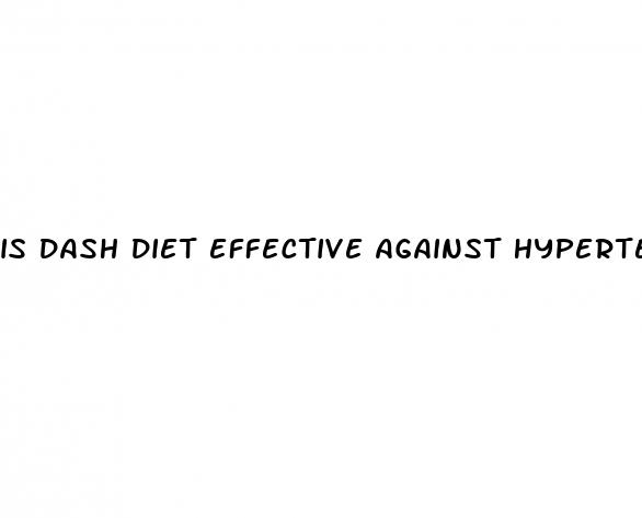 is dash diet effective against hypertension