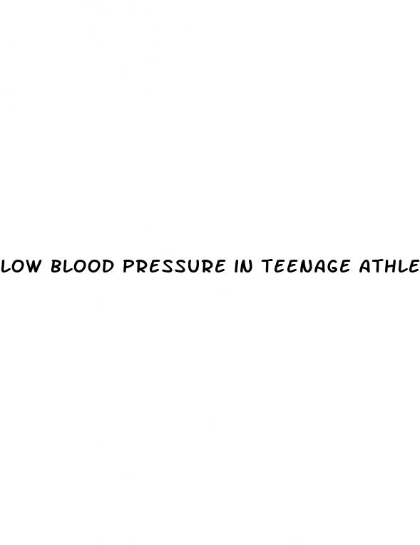 low blood pressure in teenage athletes