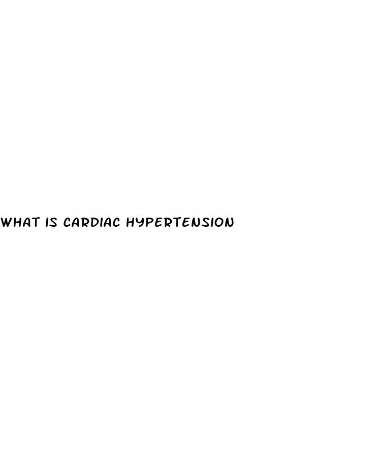 what is cardiac hypertension