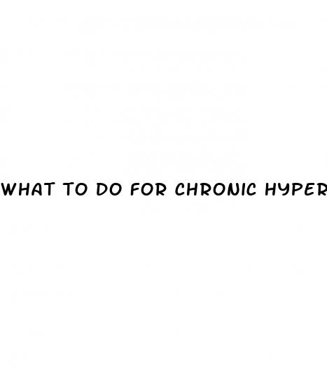 what to do for chronic hypertension