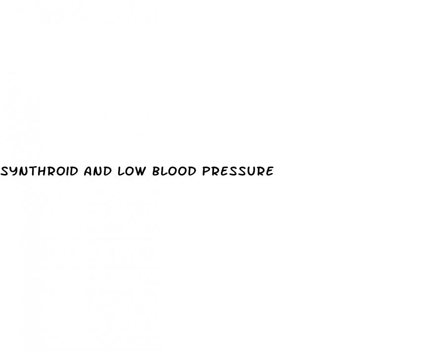 synthroid and low blood pressure