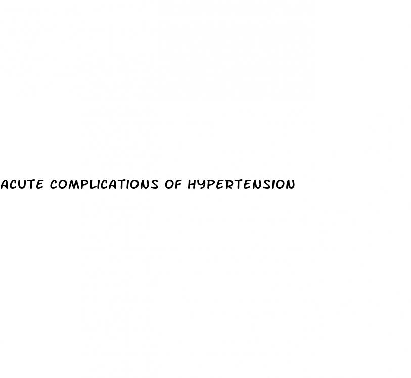 acute complications of hypertension