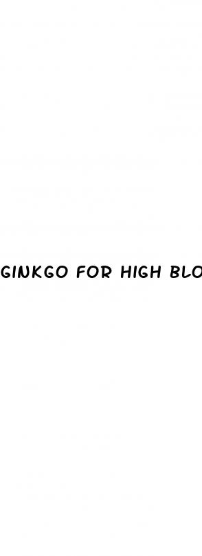 ginkgo for high blood pressure