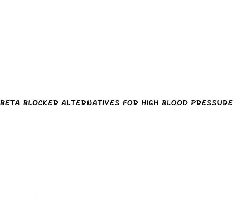 beta blocker alternatives for high blood pressure
