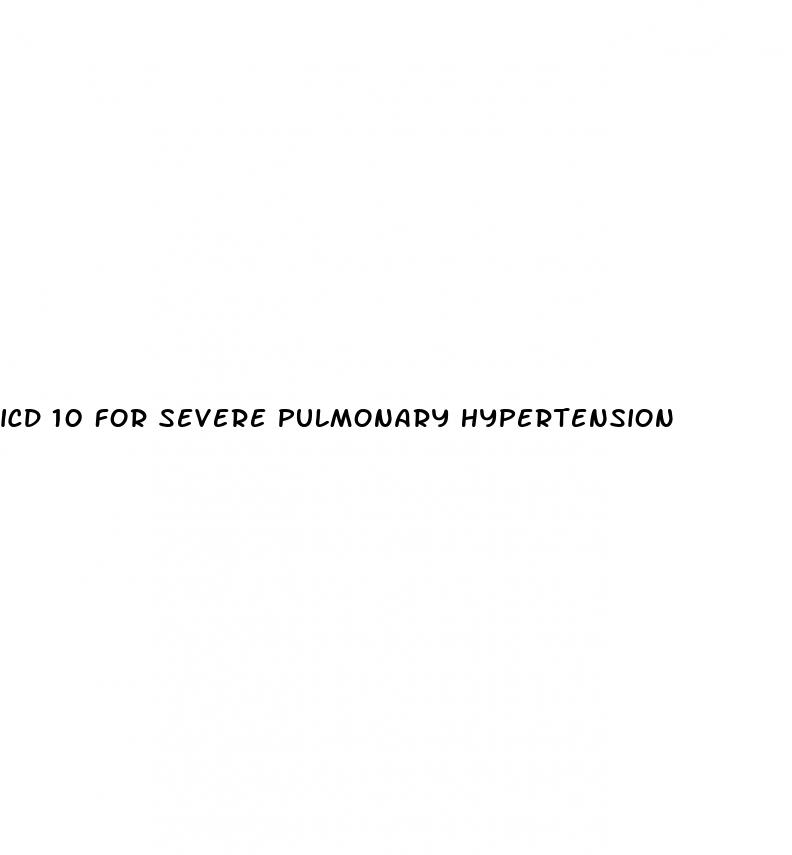 icd 10 for severe pulmonary hypertension