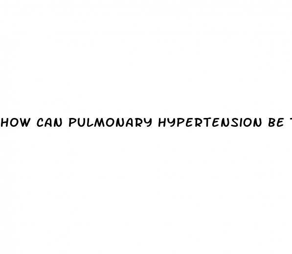 how can pulmonary hypertension be treated