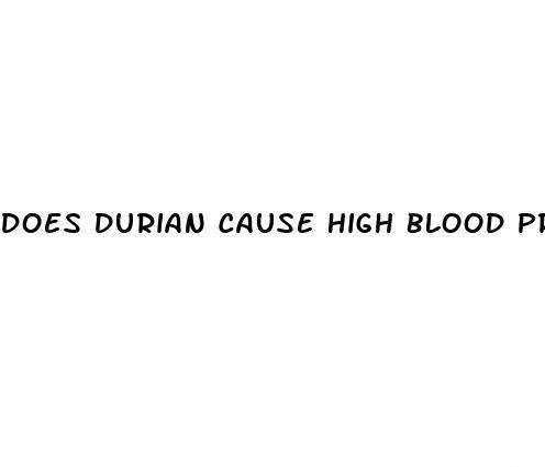 does durian cause high blood pressure