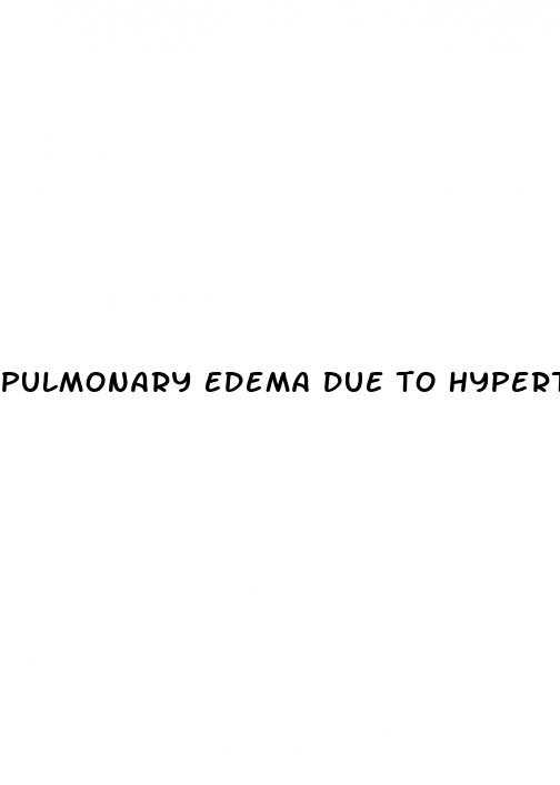 pulmonary edema due to hypertension