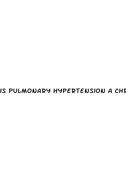 is pulmonary hypertension a chronic condition