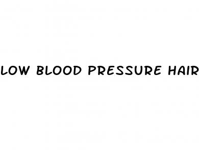 low blood pressure hair loss fatigue