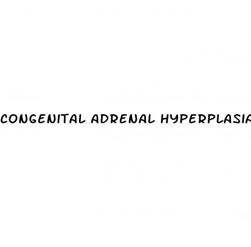 congenital adrenal hyperplasia and hypertension
