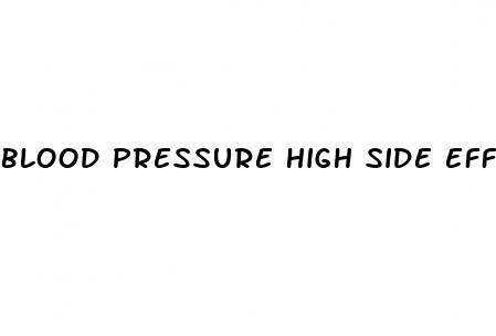 blood pressure high side effects