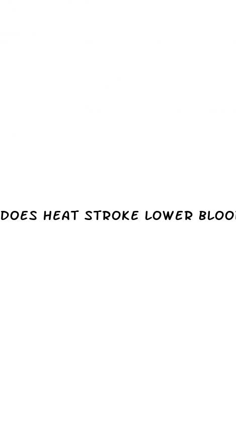 does heat stroke lower blood pressure