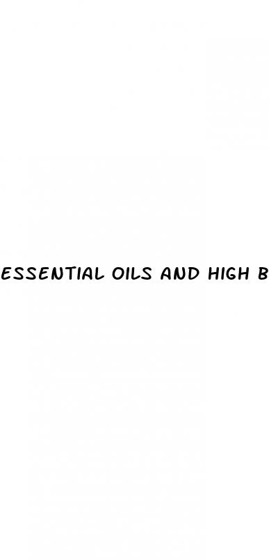essential oils and high blood pressure