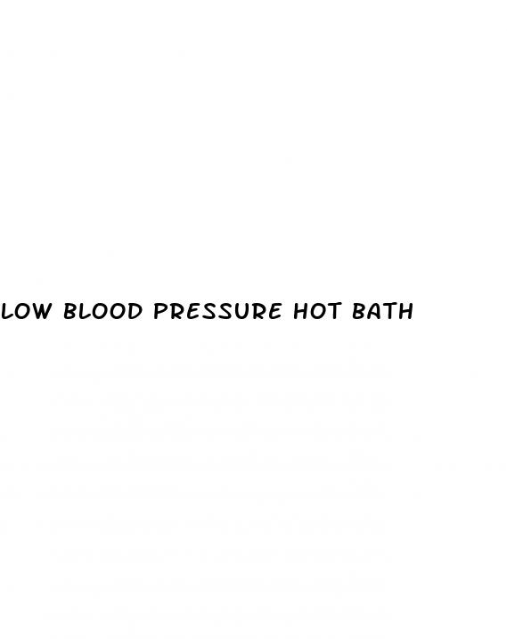 low blood pressure hot bath