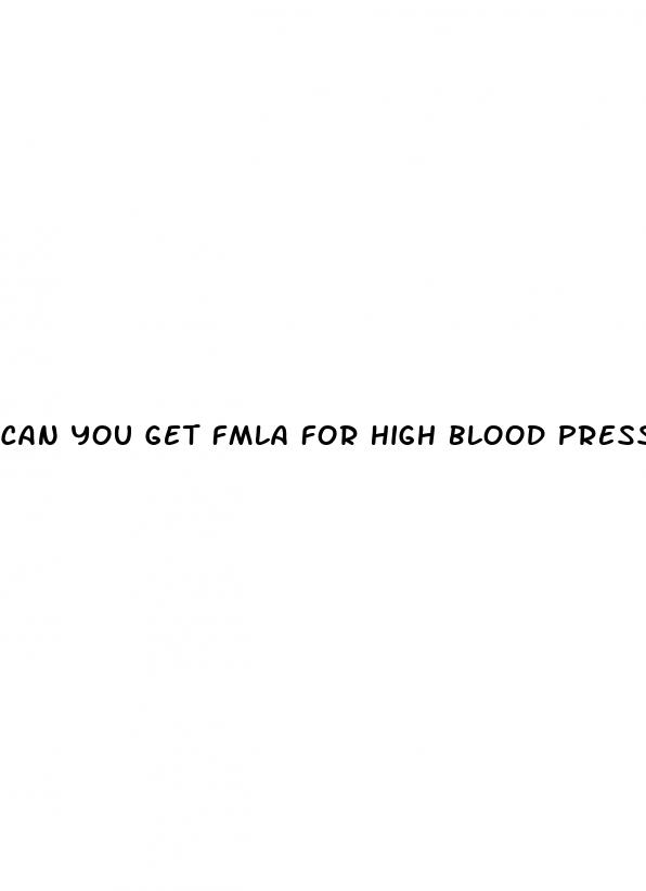 can you get fmla for high blood pressure