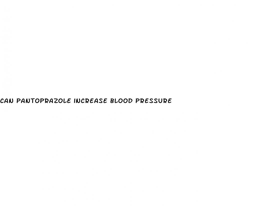 can pantoprazole increase blood pressure