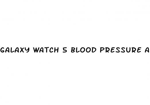 galaxy watch 5 blood pressure app