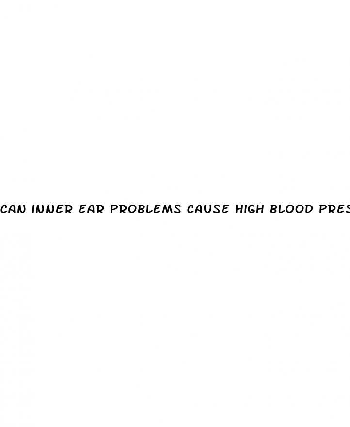 can inner ear problems cause high blood pressure