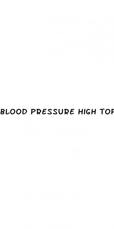 blood pressure high top number