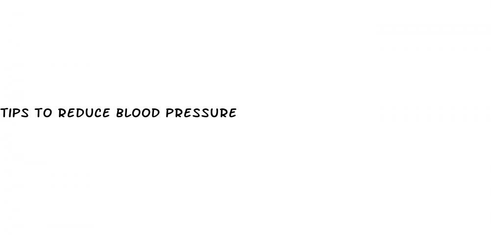 tips to reduce blood pressure