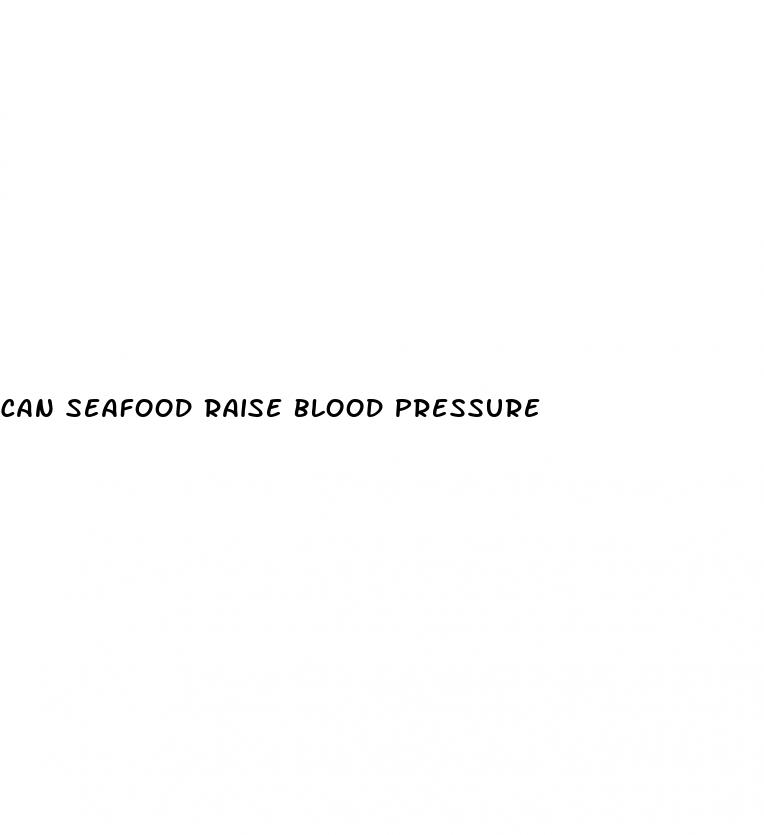 can seafood raise blood pressure