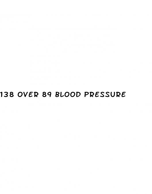 138 over 89 blood pressure