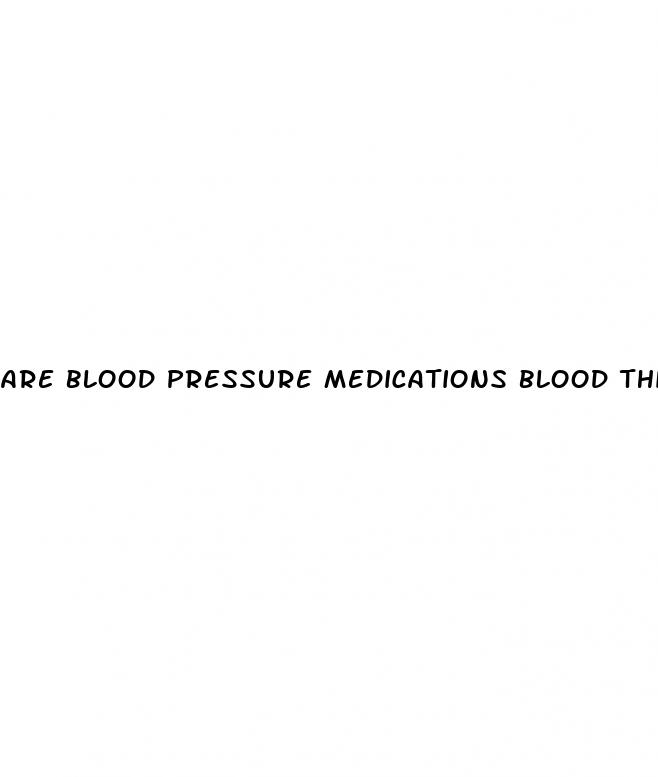 are blood pressure medications blood thinners