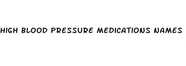 high blood pressure medications names