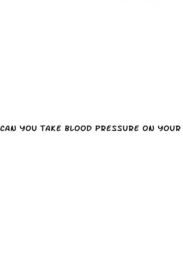 can you take blood pressure on your right arm