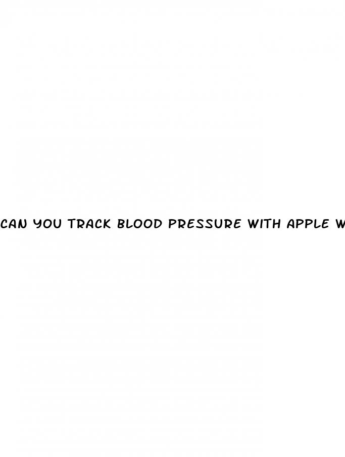 can you track blood pressure with apple watch