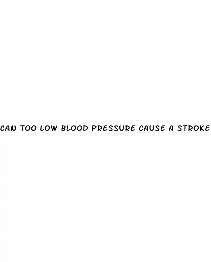 can too low blood pressure cause a stroke