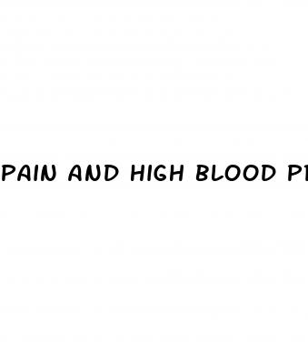 pain and high blood pressure