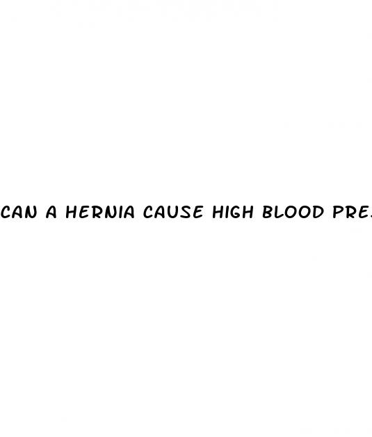 can a hernia cause high blood pressure