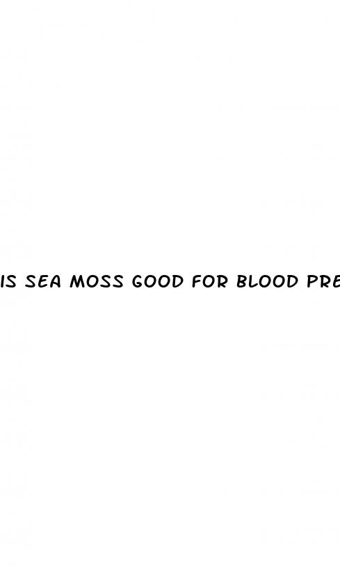 is sea moss good for blood pressure