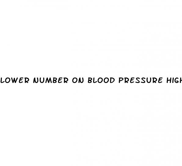 lower number on blood pressure high