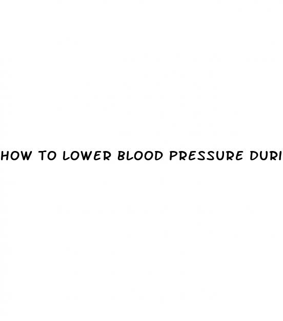 how to lower blood pressure during test