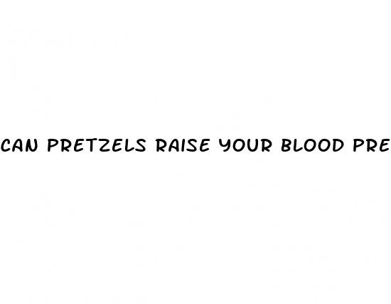 can pretzels raise your blood pressure