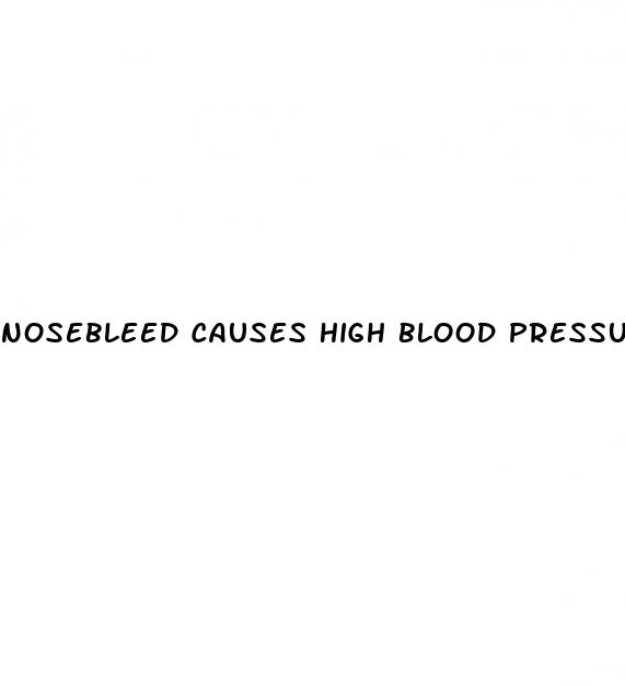 nosebleed causes high blood pressure